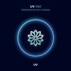 Paul Thomas Presents UV Radio 362