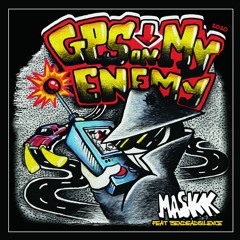 Gps On My Enemy - Maskk Feat. Ben Deadsilence (KERNEL PANIK SPECIAL EDITION 04/HYDROPHONIC KK3)