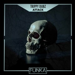 TRIPPY DUBZ - ATTACK