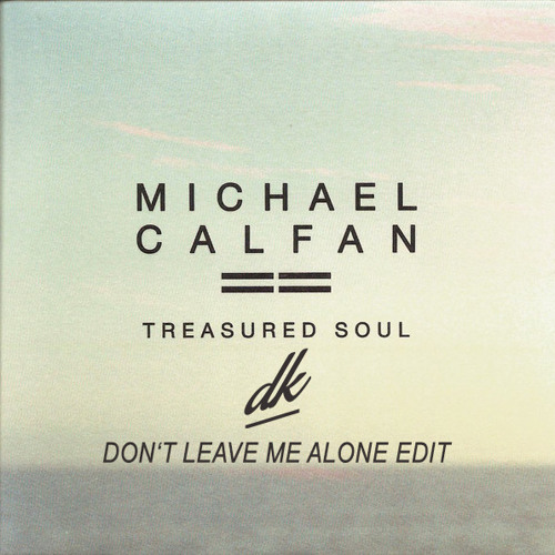 Michael Calfan x David Guetta - Treasured Soul x Don't Leave Me Alone (DK Edit)