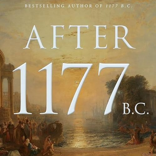 Epub✔ After 1177 B.C.: The Survival of Civilizations (Turning Points in Ancient