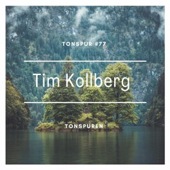 Tonspur #77 - Tim Kollberg