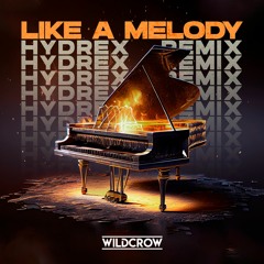 Wildcrow - Like A Melody (Hydrex Remix)