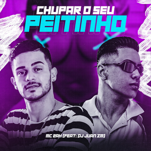 Chupar o Seu Peitinho (feat. DJ Juan ZM)