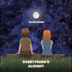 Everything’s Alright (Cover Song)