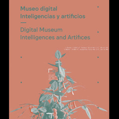 Museo digital. Inteligencias y artificios.