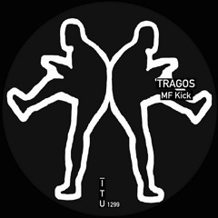 Tragos - MF Kick [ITU1299]