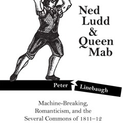 ❤read⚡ Ned Ludd & Queen Mab: Machine-Breaking, Romanticism, and the Several Commons