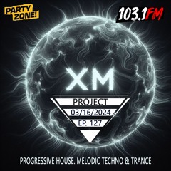 03-16-2024 Party Zone EP 127 XM Project