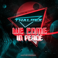 We Come In Peace (Aisle 9 Remix)