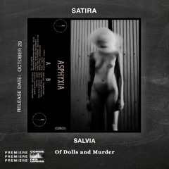 PREMIERE CDL \\ Satira - Salvia [Of Dolls and Murder] (2021)