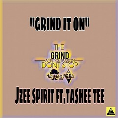 Jzee Spirit Ft. Tashee Tee - Grind It On (FLO Studio Production)