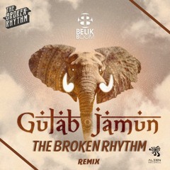 Belik Boom - Gulab Jamun (The Broken Rhythm Remix)