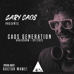 CAOS GENERATION 09_2022 Guest Dr. Mawe!