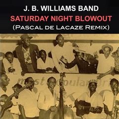 John Buddy Williams - Saturday Night Blowout (Pascal de Lacaze Remix)