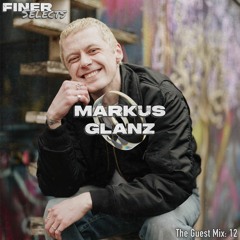 The Guest Mix: Markus Glanz