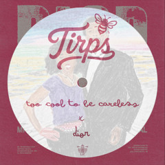 Whatever's Mine is Yours (Tirps Flip)