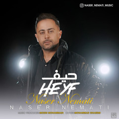 Naser Nemati - Heyf