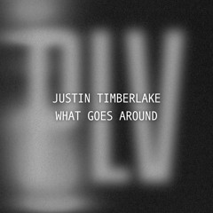 [FREE DL] justin timberlake - what goes around (plv EDIT)