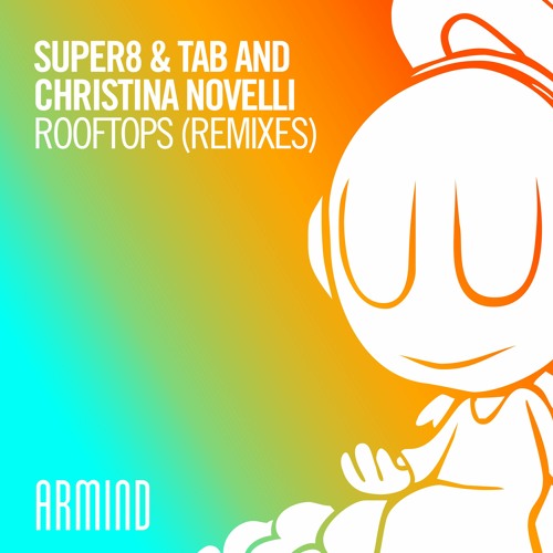 Super8 & Tab And Christina Novelli - Rooftops (Sound Quelle Remix)