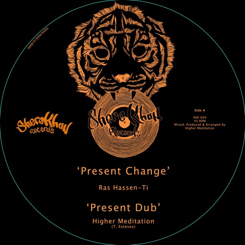 Ras Hassen-Ti - Present Change / Dub / Higher Meditation - Unity Is Strength / Dub (Shere Khan) 12"