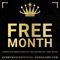 ⚜️👑 Kenny Davis Bandcamp VIP Membership 👑⚜️ [FIRST MONTH FREE] | Limited-Time Offer ⏳