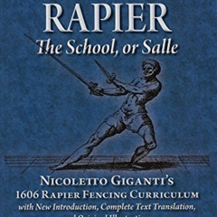 free KINDLE 📬 Venetian Rapier: Nicoletto Giganti's 1606 Rapier Fencing Curriculum by