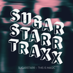 Sugarstarr - This Is Magic (12inch Mix)