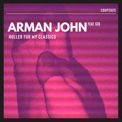 Arman John - Holler For My Classics [COUPZ025]