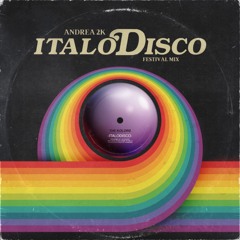 Andrea 2K - Italo Disco English Version (A2K Festival Remix) [The Kolors]