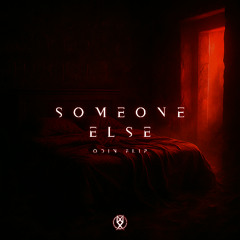 REZZ - Someone Else (ODIN Flip)
