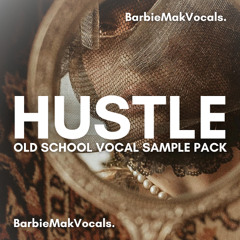 Barbie Mak - HUSTLE Old School Vocal Sample Pack