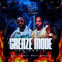 Greaze Mode: The Remix - DJ AV (Skepta, Nafe Smallz, Lil Baby)