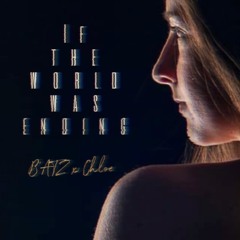 If There World Was Ending (Cover. feat Chloé)