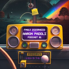 ZOZORADIO - Aaron Padoli Podcast 01