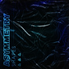 ASYMMETRY - SHAPES (FREE DOWNLOAD)