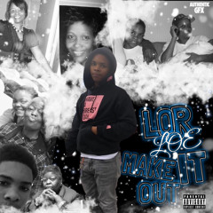 Make It Out - Lor Loe ROUGH MIX