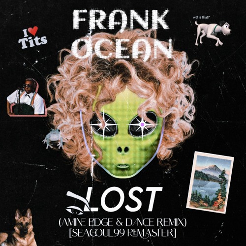 Stream Frank Ocean - Lost (Amine Edge & DANCE Remix
