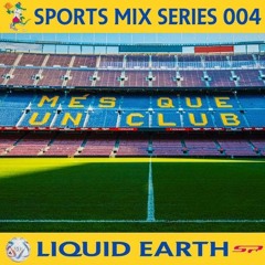 Liquid Earth - Sports Mix Series 004