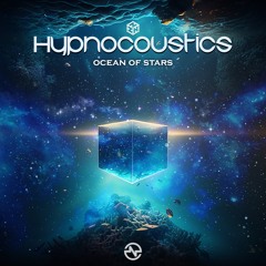 Hypnocoustics - Ocean Of Stars (Out Now on Nano Records)
