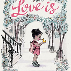 [Download] EBOOK 🗃️ Love Is: (Illustrated Story Book about Caring for Others, Book A