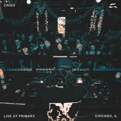 Criso Live @ Primary Chicago [3/8/2024]