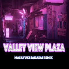 Valley View Plaza(Masayuki Sakasai Remix)
