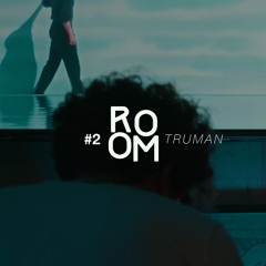 Room 2 / Truman