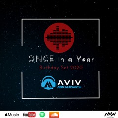 Dj Aviv Abramovich - Once In A Year - Birthday Set 2020