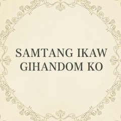 Alawiton 190 - Samtang Ikaw Gihandom ko