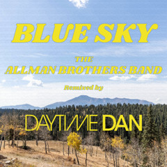 Blue Sky (Daytime Dan Remix) - Allman Brothers Remix