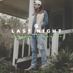 Last Night (Remix)
