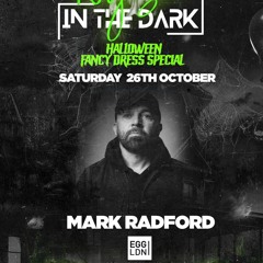 MARK RADFORD | NYASH / IN THE DARK | HALLOWEEN @ EGG LDN