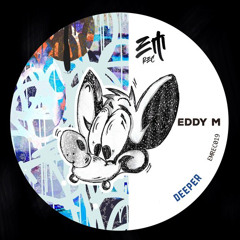 FREEDL: EDDY M - Deeper (Marcin Picaulima Edit)